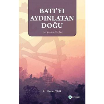 Batı'yı Aydınlatan Doğu - Ali İhsan Yitik