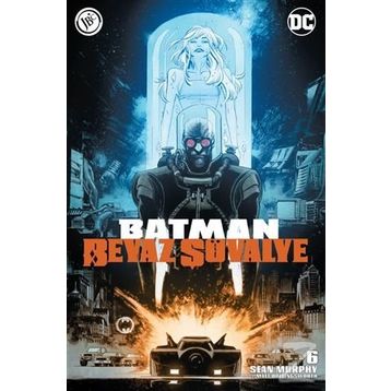Batman Beyaz Şövalye Sayı 6 Sean Murphy