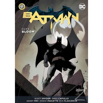 Batman Cilt 9 Bloom - Scott Snyder James Tynion İv