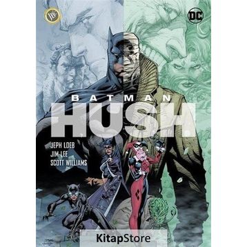Batman - Hush - Jeph Loeb Jim Lee Scott Williams