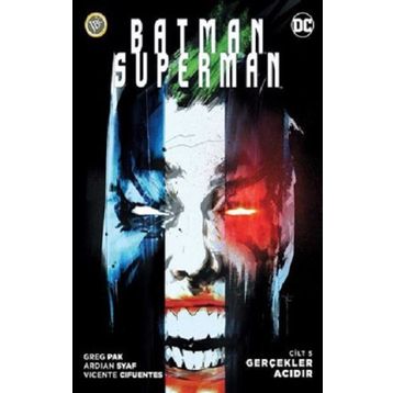 Batman / Superman 5 Gerçekler Acıdır - Greg Pak