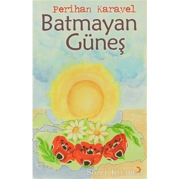 Batmayan Güneş - Perihan Karayel