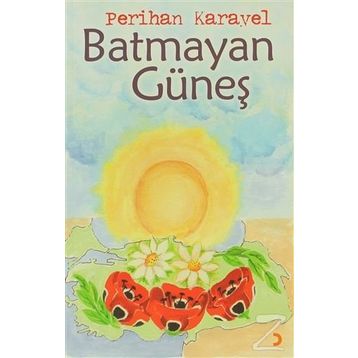 Batmayan Güneş - Perihan Karayel