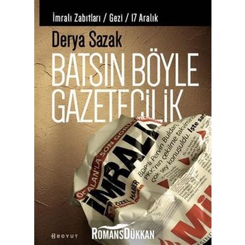 Batsın Böyle Gazetecilik - Derya Sazak