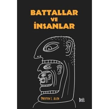 Battallar ve İnsanlar - Preston L. Allen