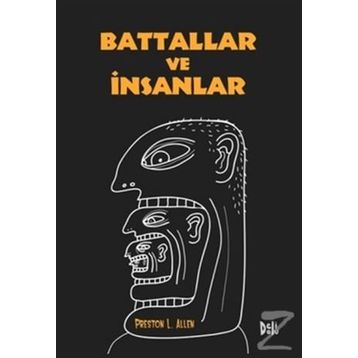 Battallar ve İnsanlar - Preston L. Allen