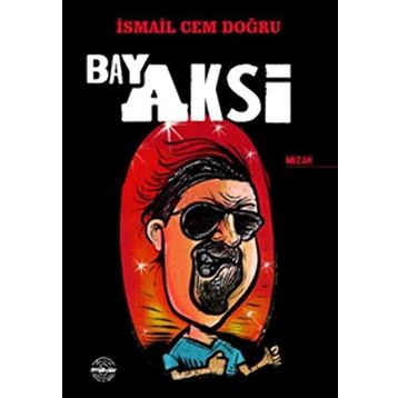 Bay Aksi - İsmail Cem Doğru
