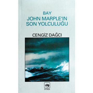 BAY JOHN MARPLEIN SON YOLCULUĞU - CENGIZ DAĞCI