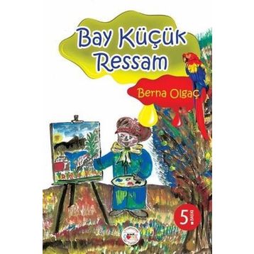 Bay Küçük Ressam - Berna Olgaç