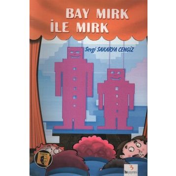 Bay Mırk ile Mırk - Sevgi Sakarya Cengiz