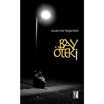 BAY ÖTEKI - SUZAN NUR BAŞARSLAN