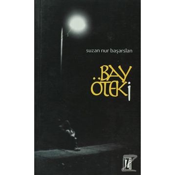 BAY ÖTEKI - SUZAN NUR BAŞARSLAN