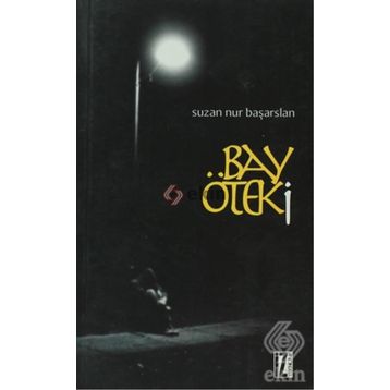 BAY ÖTEKI - SUZAN NUR BAŞARSLAN