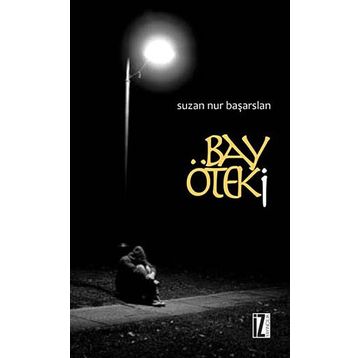 BAY ÖTEKI - SUZAN NUR BAŞARSLAN