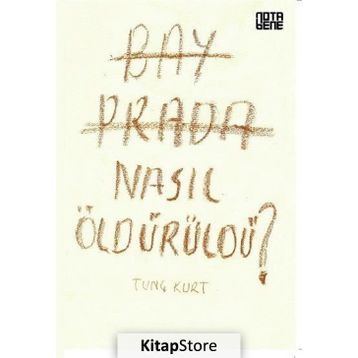 Bay Prada Nasıl Öldürüldü? - Tunç Kurt