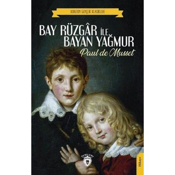 Bay Rüzgar ile Bayan Yağmur - Paul De Musset