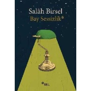 Bay Sessizlik - Salah Birsel