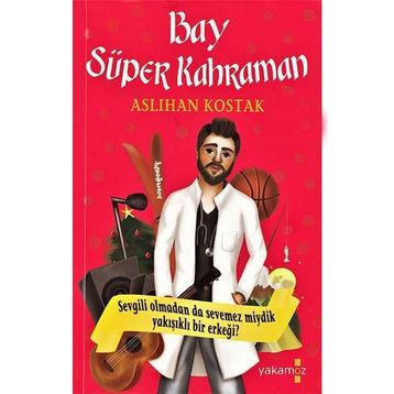 Bay Süper Kahraman - Aslıhan Kostak
