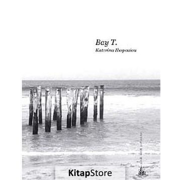 BAY T. - KATERINA ILOPOULOU