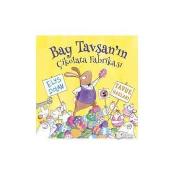 Bay Tavşan'ın Çikolata Fabrikası - Elys Dolan