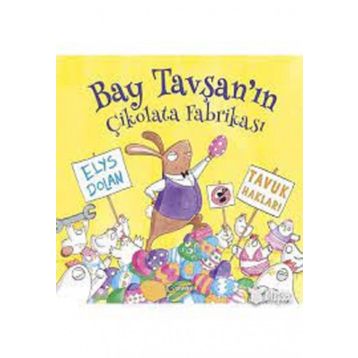 Bay Tavşan'ın Çikolata Fabrikası - Elys Dolan