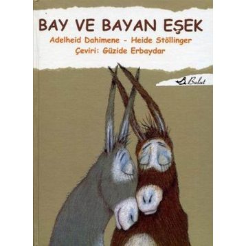 BAY VE BAYAN EŞEK - ADELHEID DAHIMENE;HEIDE STÖLLİNGER
