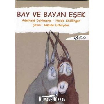 BAY VE BAYAN EŞEK - ADELHEID DAHIMENE;HEIDE STÖLLİNGER