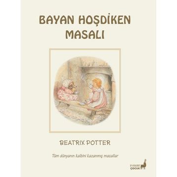 Bayan Hoşdiken'in Masalı - Beatrix Potter