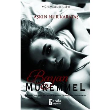 Bayan Mükemmel - Aşkın Nur Karataş