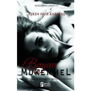 Bayan Mükemmel - Aşkın Nur Karataş