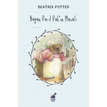 Bayan Parıl Pak'ın Masalı - Beatrix Potter