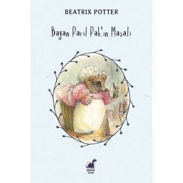 Bayan Parıl Pak'ın Masalı - Beatrix Potter