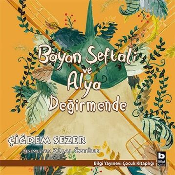 Bayan Şeftali ve Alya - Değirmende - Çiğdem Sezer