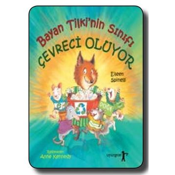 Bayan Tilkinin Sınıfı Çevreci Oluyor - Eileen Spinelli