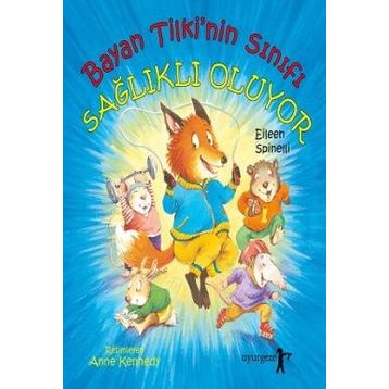 Bayan Tilki'nin Sınıfı Sağlıklı Oluyor - Eileen Spinelli