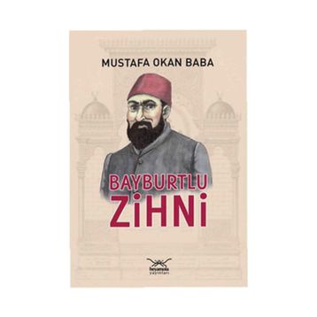 BAYBURTLU ZIHNI - MUSTAFA OKAN BABA