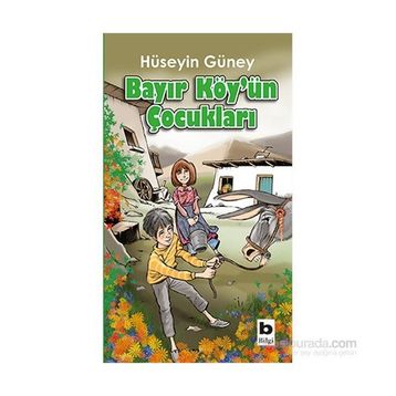 Bayır Köy’ün Çocukları - Hüseyin Güney