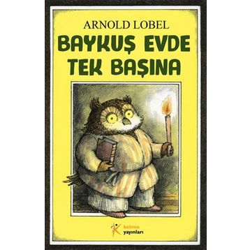 Baykuş Evde Tek Başına - Arnold Lobel