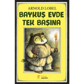 Baykuş Evde Tek Başına - Arnold Lobel