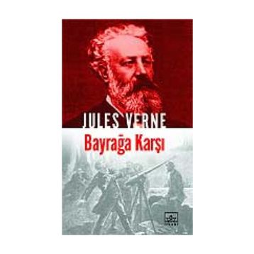 BAYRAĞA KARŞI - JULES VERNE