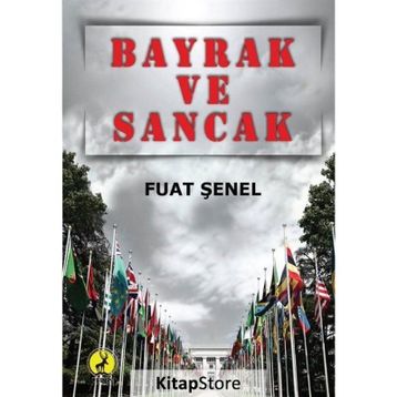 Bayrak Ve Sancak - Fuat Şenel