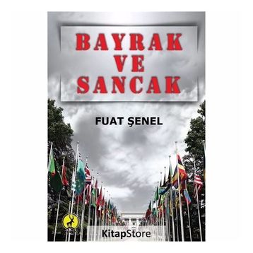 Bayrak Ve Sancak - Fuat Şenel