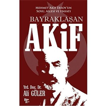 Bayraklaşan Akif - Ali Güler