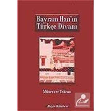 Bayram Han’ın Türkçe Divanı - Münevver Tekcan