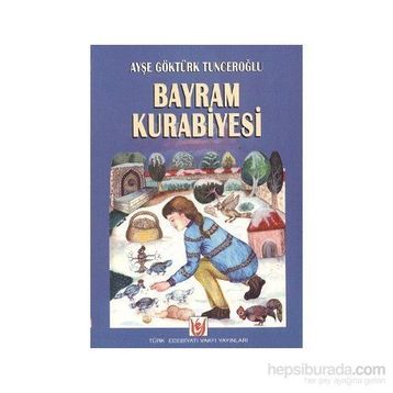 BAYRAM KURABIYESI - AYŞE GÖKTÜRK TUNCEROĞLU