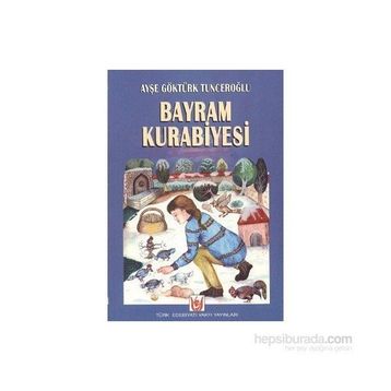 BAYRAM KURABIYESI - AYŞE GÖKTÜRK TUNCEROĞLU