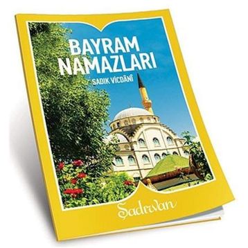 BAYRAM NAMAZLARI - SADIK VICDANI