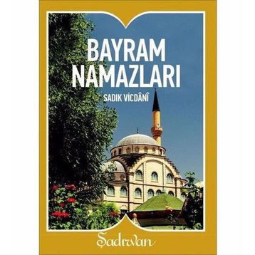 BAYRAM NAMAZLARI - SADIK VICDANI