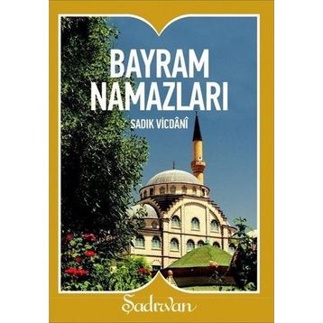 BAYRAM NAMAZLARI - SADIK VICDANI