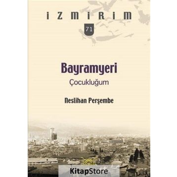 Bayramyeri Çocukluğum - Neslihan Perşembe